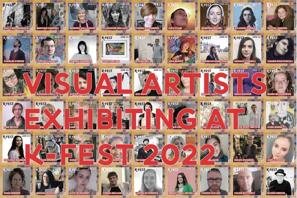 Visual Artists exhibiting at K FEST 2022